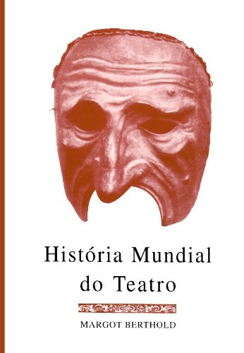 História Mundial do Teatro, livro de Margot Berthold