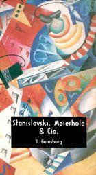 STANISLÁVSKI, MEIERHOLD & CIA., livro de J. Guinsburg 