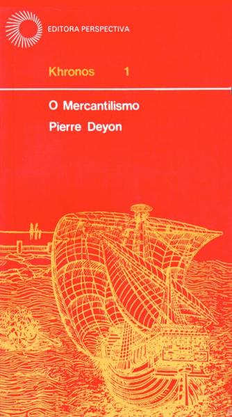 O MERCANTILISMO, livro de Pierre Deyon