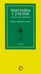 MAKUNAÍMA E JURUPARI: COSMOGONIAS AMERÍNDIAS, livro de Sergio Medeiros (org.)