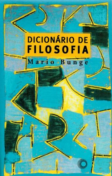 DICIONÁRIO DE FILOSOFIA, livro de Mario Bunge