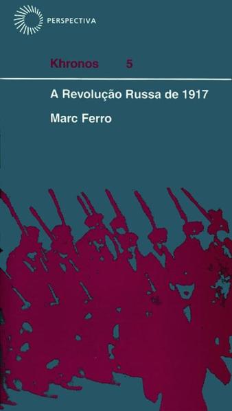 A Revolução Russa de 1917, livro de Marc Ferro