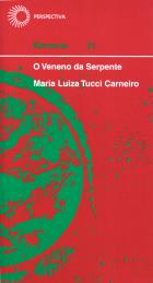 VENENO DA SERPENTE, O - REFLEXÕES SOBRE O ANTI-SEMITISMO NO BRASIL, livro de Maria Luiza Tucci Carneiro 