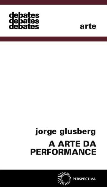 A Arte da Performance, livro de Jorge Glusberg