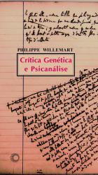CRÍTICA GENÉTICA E PSICANÁLISE, livro de Philippe Willemart