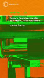 ESPAÇO (META)VERNACULAR NA CIDADE CONTEMPORÂNEA, livro de Marisa Barda