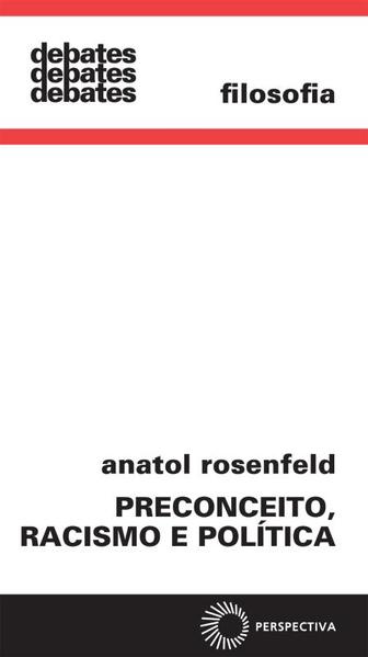 Preconceito, Racismo e Política, livro de Anatol Rosenfeld