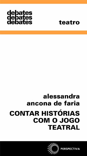 Contar Histórias com o Jogo Teatral, livro de Alessandra Ancona de Faria