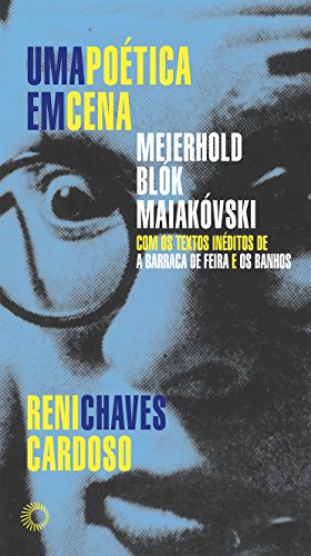 Uma poética em cena - Meierhold, Blók, Maiakóvski, livro de Revi Chaves Cardoso