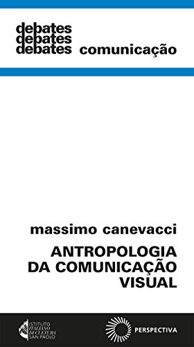 Antropologia da Comunicação Visual, livro de Massimo Canevacci