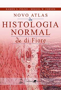 Novo atlas de histologia normal de di Fiore, livro de Miguel W. Fornés, Ramón S. Piezzi