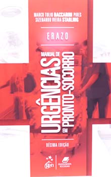 Erazo - Manual de urgências em pronto-socorro - 10ª edição, livro de Marco Tulio Baccarini Pires,  Sizenando Vieira Starling
