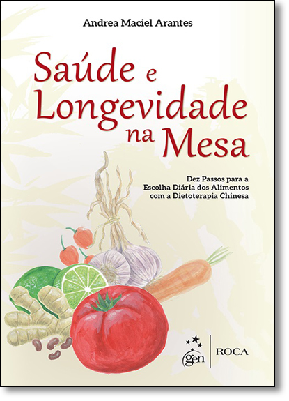 Saúde e Longevidade na Mesa, livro de Andrea Maciel Arantes