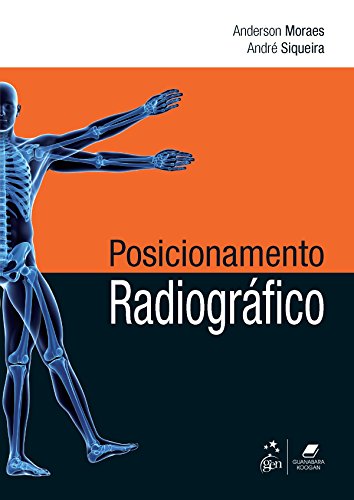 Posicionamento Radiográfico, livro de Anderson Moraes, André Siqueira