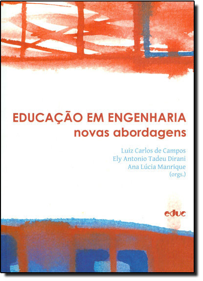 Educação em Engenharia: Novas Abordagens, livro de Luiz Carlos de Campos