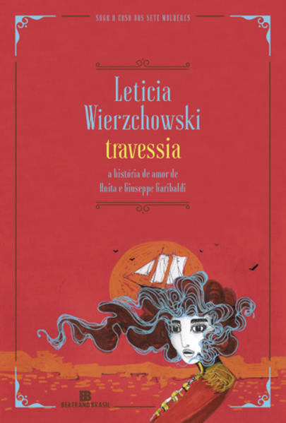 Travessia: A História de Amor, livro de Leticia Wierzchowski