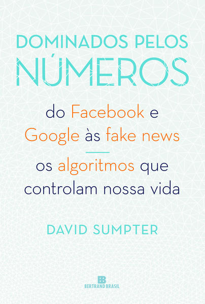 Dominados pelos números, livro de David Sumpter