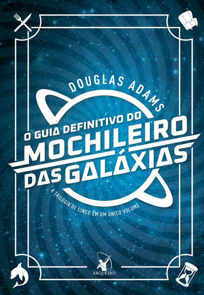 O guia definitivo do mochileiro das galáxias, livro de Douglas Adams