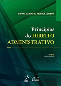 Princípios do direito administrativo - 2ª edição, livro de Rafael Carvalho Rezende Oliveira