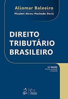Direito tributário brasileiro - 13ª edição, livro de Aliomar Baleeiro