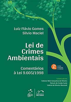 Lei de crimes ambientais - Comentários à lei 9.605/1998 - 2ª edição, livro de Luiz Flávio Gomes, Silvio Maciel