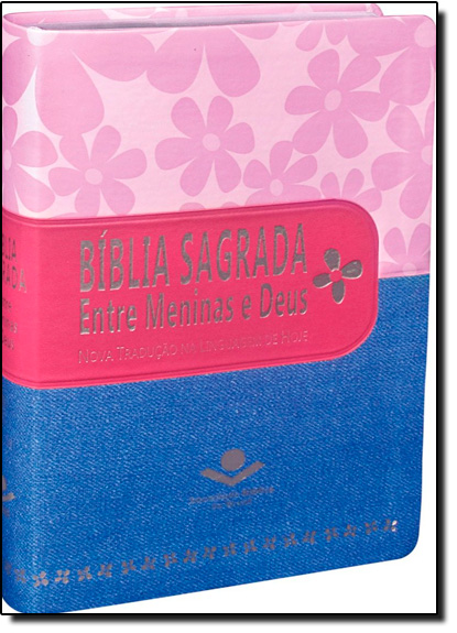Bíblia Sagrada: Entre Meninas e Deus - Ntlh, livro de SBB - Sociedade Biblica do Brasil