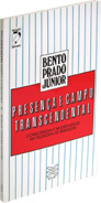 PRESENÇA E CAMPO TRANSCENDENTAL : Consciência e Negatividade na Filosofia de Bergson, livro de Bento Prado Jr
