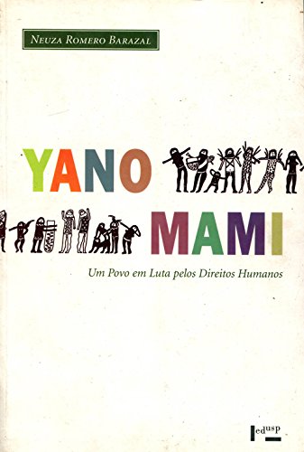 Yanomami - Um Povo em Luta pelos Direitos Humanos, livro de Neusa Romero Barazal