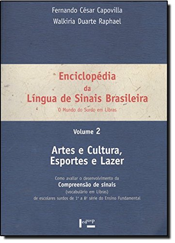 Enciclopédia Da Língua Sinais Brasileira. Vol.2, livro de Fernando César Capolvilla , Wlkiria Duarte Raphael (editores)