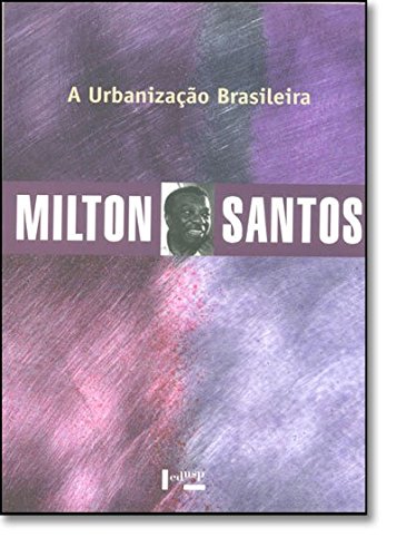 A Urbanização Brasileira, livro de Milton Santos