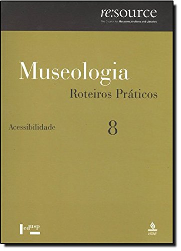 Museologia - Volume 8. Acessibilidade, livro de Vários Autores