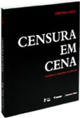 Censura em Cena - Teatro e Censura no Brasil. Arquivo Miroel Silveira, livro de Maria Cristina Castilho Costa