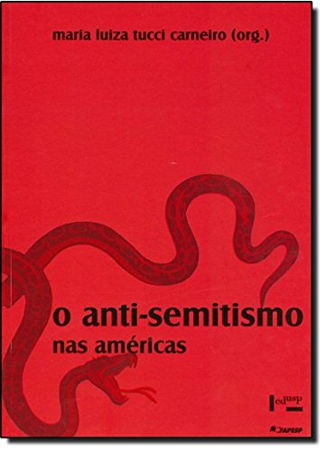 O Anti-Semitismo nas Américas. Memória e História, livro de Maria Luiza Tucci Carneiro