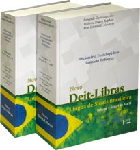 Novo Deit-Libras - Dicionário Enciclopédico Ilustrado Trilíngue da Língua de Sinais Brasileira (Libras) baseado em Linguística e Neurociências Cognitivas, 2 vols., livro de Fernando César Capovilla, Walkiria Duarte Raphael, Aline Cristina L. Mauricio