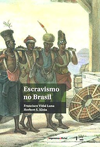 Escravismo no Brasil, livro de Francisco Vidal Luna, Herbert S. Klein