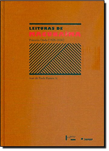 Leituras De Macunaíma. Primeira Onda, livro de José de Paula Ramos