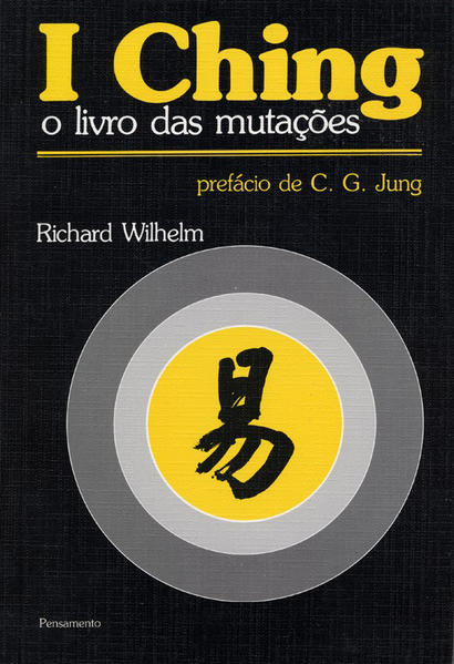 I Ching: O Livro Das Mutações, livro de Richard  Wilhelm