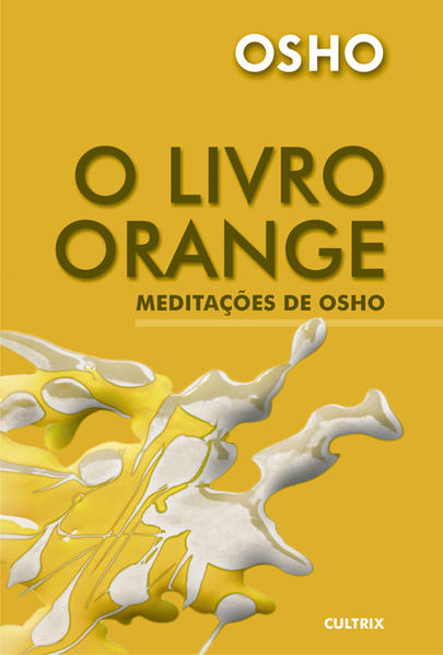 Livro Orange, O: Meditações de Osho, livro de Osho