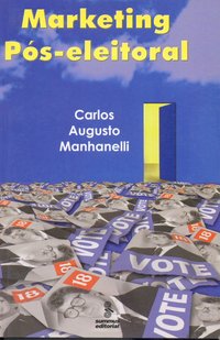Marketing pós-eleitoral, livro de Carlos Augusto Manhanelli