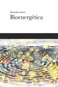 Bioenergética (12ª Edição), livro de Lowen, Alexander