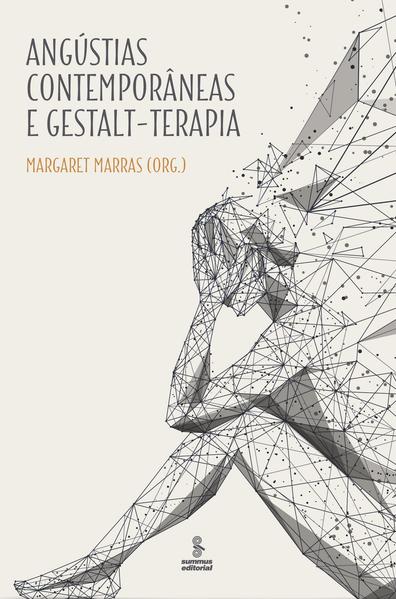 Angústias contemporâneas e Gestalt-terapia, livro de Margaret Marras (org.)