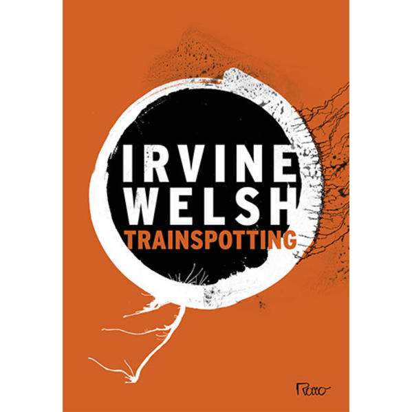 Trainspotting, livro de WELSH, IRVINE