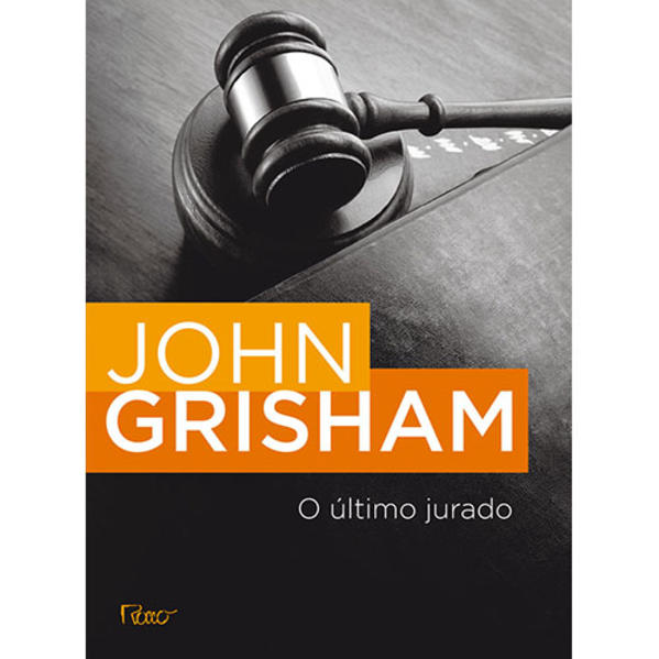 O último jurado, livro de GRISHAM, JOHN