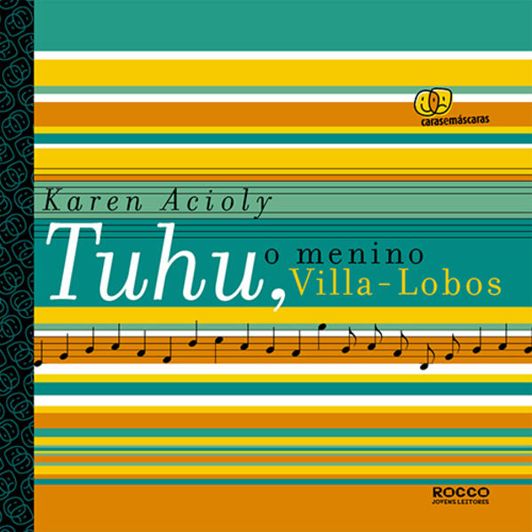 Tuhu, o menino Villa-Lobos, livro de ACIOLY, KAREN
