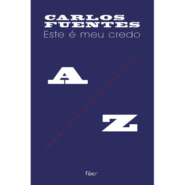 Este é o meu credo, livro de Carlos Fuentes