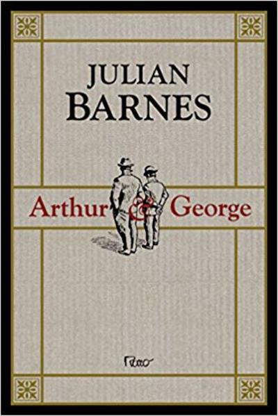 Arthur & George, livro de BARNES, JULIAN