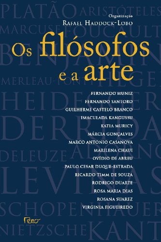 FILOSOFOS E A ARTE, OS, livro de HADDOCK-LOBO, RAFAEL