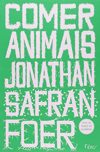 COMER ANIMAIS, livro de FOER, JONATHAN SAFRAN