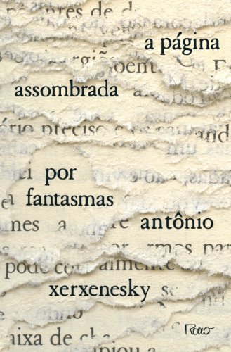 PÁGINA ASSOMBRADA POR FANTASMAS, A, livro de Antônio Xerxenesky