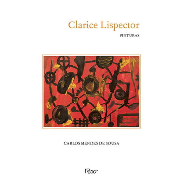 Clarice Lispector - Pinturas, livro de Carlos Mendes de Sousa